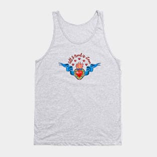 All I Need is Love... Tank Top